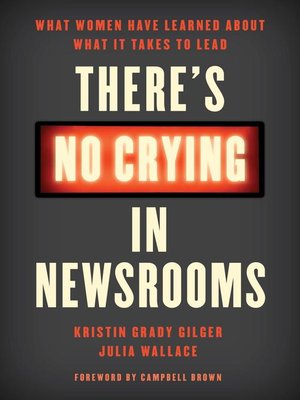 cover image of There's No Crying in Newsrooms